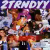 PrettyBoiZach - 2Trndyy